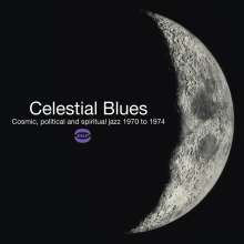 Celestial Blues: Cosmic, Political And Spiritual Jazz 1970 - 1974, 2 LPs