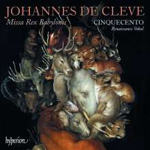 Johannes de Cleve (1528-1582): Missa Rex Babylonis, CD
