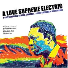 A Love Supreme Electric: A Love Supreme &amp; Meditations, 2 CDs