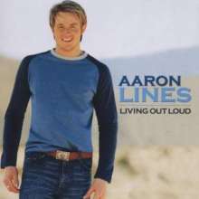 Aaron Lines: Living Out Loud, CD