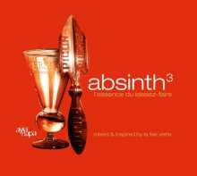 Absinth 3 - L'essence Du Laissez-Faire, 2 CDs