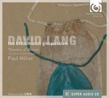 David Lang (geb. 1957): The Little Match Girl Passion, Super Audio CD