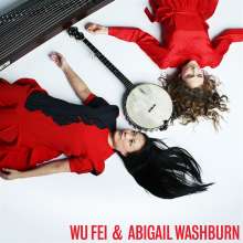 Wu Fei &amp; Abigail Washburn: Wu Fei &amp; Abigail Washburn, LP