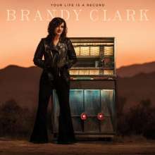 Brandy Clark: Your Life Is A Record, LP