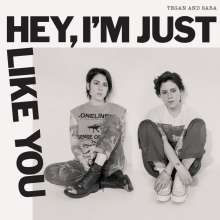 Tegan And Sara: Hey, I'm Just Like You, CD