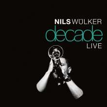 Nils Wülker: Decade Live (180g) 