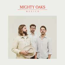 Mighty Oaks: Mexico, CD