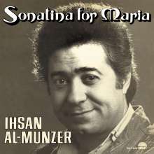 Ihsan Al-Munzer: Sonatina For Maria, LP