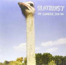 Slothrust: Of Course You Do, LP