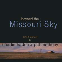 Charlie Haden &amp; Pat Metheny: Beyond The Missouri Sky (remastered), 2 LPs