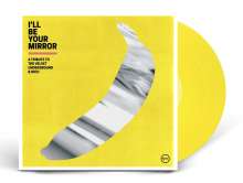 I'll Be Your Mirror: A Tribute To The Velvet Underground &amp; Nico (180g) (Limited Edition) (Opaque Yellow Vinyl), 2 LPs