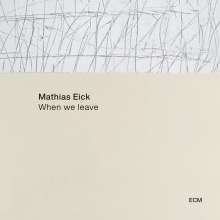 Mathias Eick (geb. 1979): When We Leave, CD