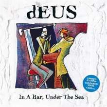 dEUS: In A Bar, Under The Sea (Limited Numbered Edition) (Colored Vinyl), 2 LPs