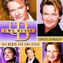 Uwe Busse: Einfach Sehnsucht - Das Beste von Uwe Busse, CD