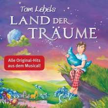 Tom Lehels Land Der Träume - Die Musical-Songs, CD