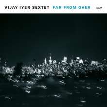 Vijay Iyer (geb. 1971): Far From Over, CD