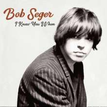 Bob Seger: I Knew You When, CD