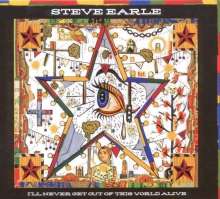Steve Earle: I'll Never Get Out Of This World Alive (180g), LP