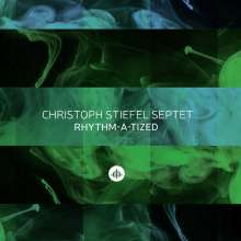 Christoph Stiefel (geb. 1961): Rhythm-A-Tized, CD