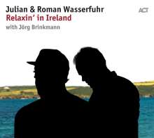 Julian Wasserfuhr &amp; Roman Wasserfuhr: Relaxin' In Ireland, CD
