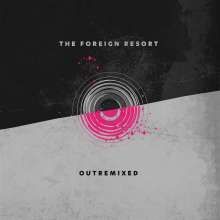 The Foreign Resort: Outremixed, CD
