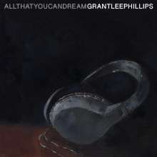 Grant-Lee Phillips: All That You Can Dream, CD
