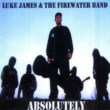 Luke James &amp; The Firewater Band: Absolutely, CD