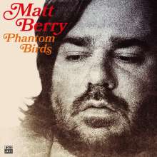 Matt Berry: Phantom Birds, LP