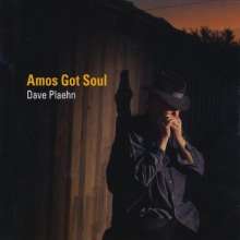 Dave Plaehn: Amos Got Soul, CD