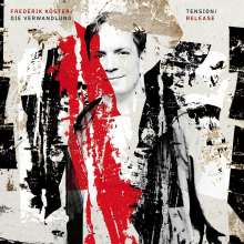Frederik Köster (geb. 1977): Tension / Release, CD