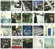 Al Di Meola (geb. 1954): All Your Life: A Tribute To The Beatles, CD