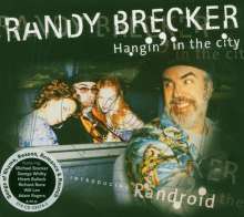 Randy Brecker (geb. 1945): Hangin' In The City, CD