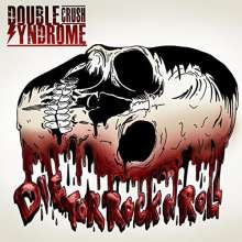 Double Crush Syndrome: Die For Rock'n'Roll, LP