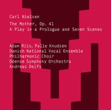 Carl Nielsen (1865-1931): Die Mutter, Super Audio CD