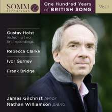 James Gilchrist - One Hundred Years of British Song Vol.1, CD
