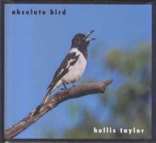 Hollis Taylor: Absolute Bird, 2 CDs