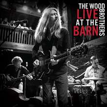 The Wood Brothers: Live At The Barn, LP