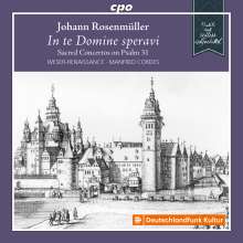 Johann Rosenmüller (1619-1684): Geistliche Konzerte auf Psalm 31 "In te Domine speravi", CD