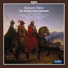Richard Wetz (1875-1935): Weihnachtsoratorium op.53, CD