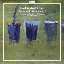 Hendrik Andriessen (1892-1981): Orchesterwerke Vol.3, CD