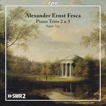 Alexander Fesca (1820-1849): Klaviertrios Nr.2 &amp; 5, CD