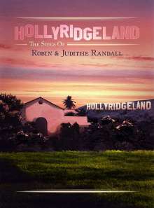Hollyridgeland: Songs Of Robin &amp; Judithe Randall (Limited Deluxe Edition), 8 CDs
