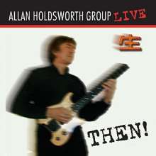 Allan Holdsworth (1946-2017): Then!: Live, CD