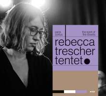 Rebecca Trescher (geb. 1986): Paris Zyklus: The Spirit Of The Streets, CD