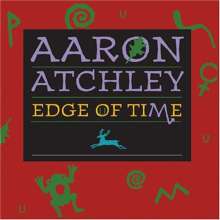 Aaron Atchley: Edge Of Time, CD