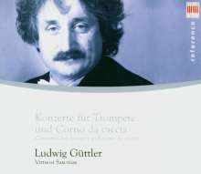 Ludwig Güttler - Konzerte für Trompete &amp; Corno da Caccia, CD