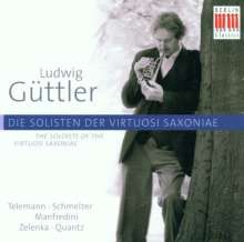 Ludwig Güttler &amp; Die Solisten der Virtuosi Saxoniae, CD