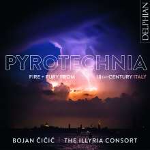 Fire &amp; Fury from 18th Century Italy - Pyrotechnia, CD