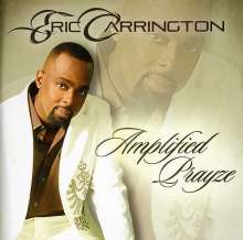 Eric Carrington: Amplified Prayzee, CD