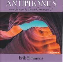 Carson Cooman (geb. 1982): Orgelwerke "Antiphonies", CD